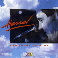 Hessel - Somebody told me