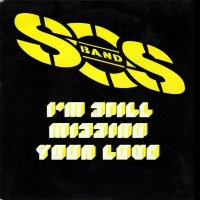 The S.O.S band - I'm still missing your love