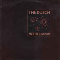 The Dutch - Another sunny day