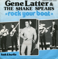 Gene Latter & the Shake Spears - Rock your boat