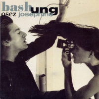 Bashung - Osez Josephine
