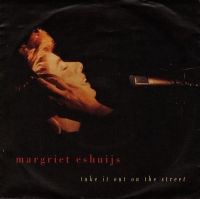 Margriet Eshuijs - Take it out on the street