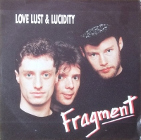 Fragment - Love lust & lucidity