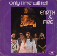 Earth and Fire - Only time will tell