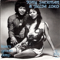Tony Sherman & Julia Loko - Love's grown deep