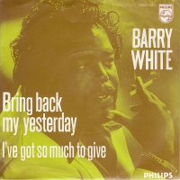 Barry White - Bring back my yesterday