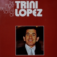 Trini Lopez – The Most Beautiful Songs Of Trini Lopez