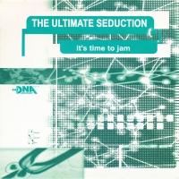 The Ultimate Seduction – It's Time To Jam