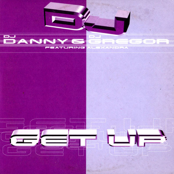 DJ Danny & DJ Gregor - Get up