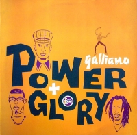 Galliano - Power + Glory