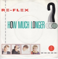 Re-Flex - How much longer