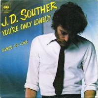 J.D. Souther - You're only lonely