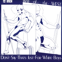 Way of the West - Don't say that's just for white boys