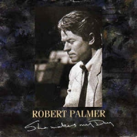 Robert Palmer - She makes my day