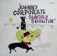 Johnny Corporate - Sunday shoutin'