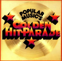 Various - Popular Music's Golden Hit Parade