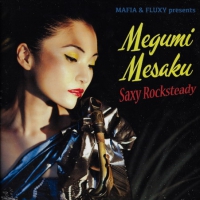 Mafia & Fluxy Present Megumi Mesaku – Saxy Rocksteady