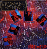 Roman Holliday - Fire me up