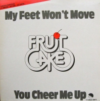 Fruitcake - My feet won't move