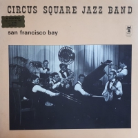 Circus Square Jazz Band - San Francisco bay