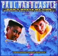 Paul Hardcastle - Don't waste my time