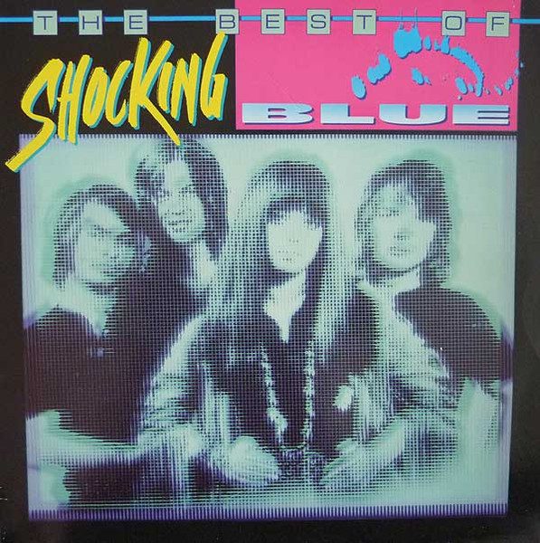 Shocking Blue  - The Best Of The Shocking Blue