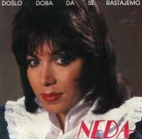 Neda – Došlo Doba Da Se Rastajemo