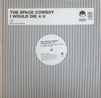 The Space Cowboy - I would die 4 u