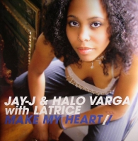 Jay-J & Halo Varga With Latrice – Make My Heart