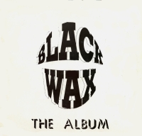 Black Wax - The Album