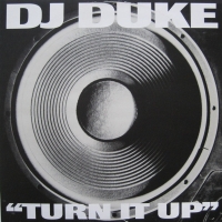 DJ Duke – Turn It Up (Say Yeah)