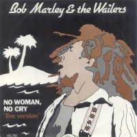 Bob Marley & The Wailers – No Woman, No Cry "Live Version"