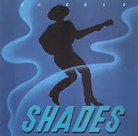 J.J. Cale – Shades