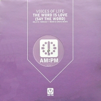 Voices Of Life – The Word Is Love (Say The Word)