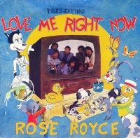 Rose Royce – Love Me Right Now