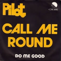 Pilot - Call me round