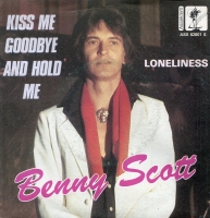 Benny Scott - Kiss me goodbye and hold me