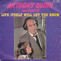 Anthony Quinn and Charlie - Life itself will let you know
