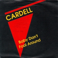 Cardell - Baby don't fool around