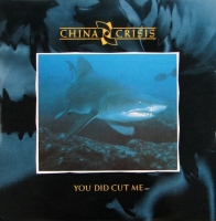 China Crisis – You Did Cut Me