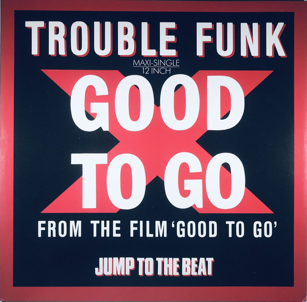 Trouble Funk &ndash; Good To Go