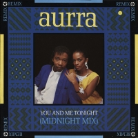 Aurra &ndash; You And Me Tonight