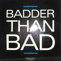 Take 2 &ndash; Badder Than Bad