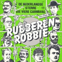 Rubberen Robbie - De nederlandse sterre die viere carnaval