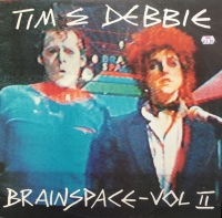 Tim & Debbie &ndash; Brainspace, Vol. II