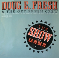 Doug E.fresh & the Get Fresh Crew - The show