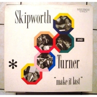 Skipworth & Turner &ndash; Make It Last