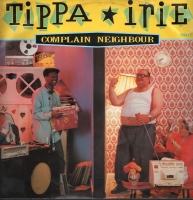 Tippa Irie &ndash; Complain Neighbour