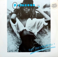 Princess - Say I'm your no.1