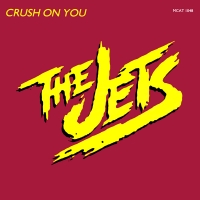 The Jets - Crush on you